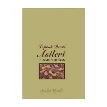 Toprak Devri Asileri - S. Şahin Doğan