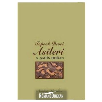 Toprak Devri Asileri - S. Şahin Doğan