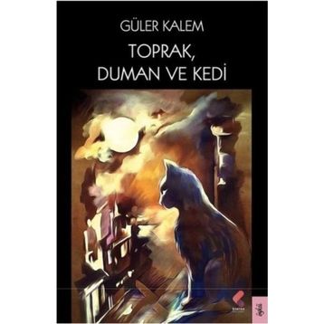 Toprak Duman ve Kedi - Güler Kalem