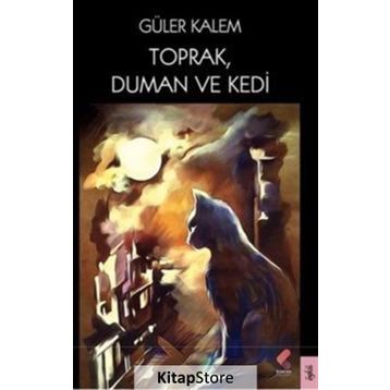 Toprak Duman ve Kedi - Güler Kalem