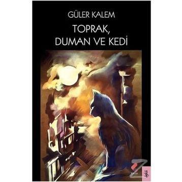 Toprak Duman ve Kedi - Güler Kalem
