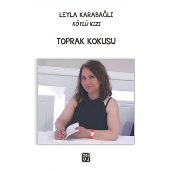 Toprak Kokusu - Leyla Karabağlı
