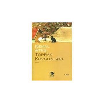 TOPRAK KOVGUNLARI - KEMAL ATEŞ