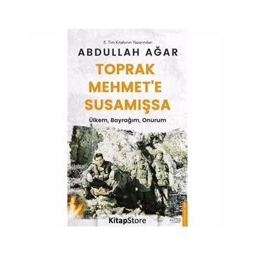 TOPRAK MEHMET'E SUSAMIŞSA - ABDULLAH AĞAR