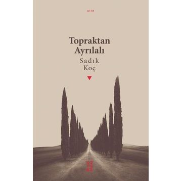 Topraktan Ayrılalı - Sadık Koç