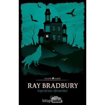 Topraktan Dönenler - Ray Bradbury
