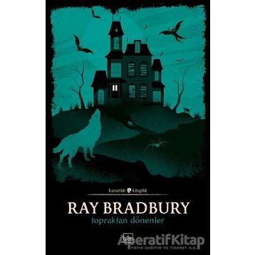 Topraktan Dönenler - Ray Bradbury