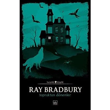 Topraktan Dönenler - Ray Bradbury