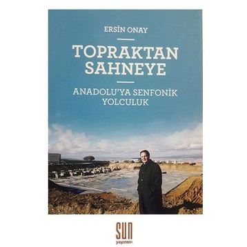 Topraktan Sahneye - Ersin Onay
