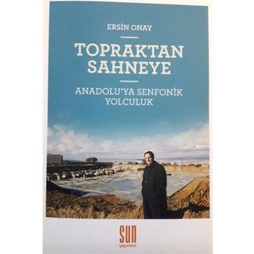 Topraktan Sahneye - Ersin Onay