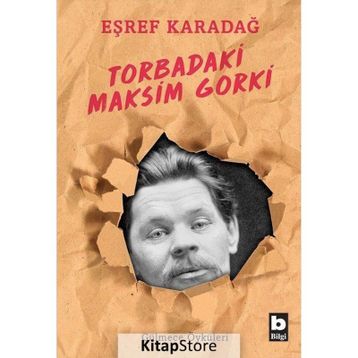 Torbadaki Maksim Gorki - Eşref Karadağ