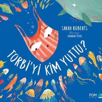 Torbi'yi Kim Yuttu? - Sarah Roberts