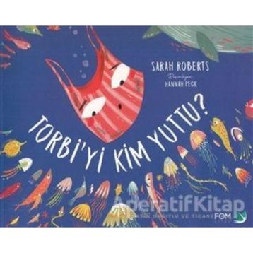 Torbi'yi Kim Yuttu? - Sarah Roberts