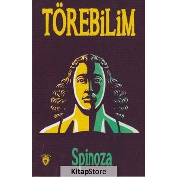 TÖREBILIM - BENEDICTUS SPINOZA
