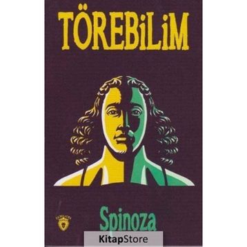 TÖREBILIM - BENEDICTUS SPINOZA