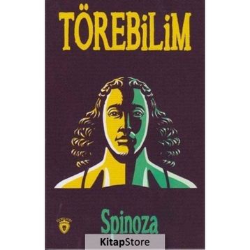TÖREBILIM - BENEDICTUS SPINOZA
