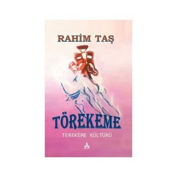Törekeme Terekeme Kültürü - Rahim Taş