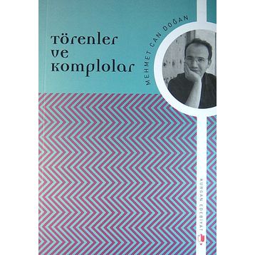 Törenler ve Komplolar - Mehmet Can Doğan