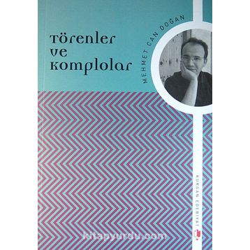 Törenler ve Komplolar - Mehmet Can Doğan