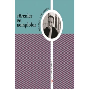Törenler ve Komplolar - Mehmet Can Doğan