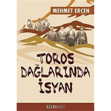 Toros Dağlarında İsyan - Mehmet Erçen