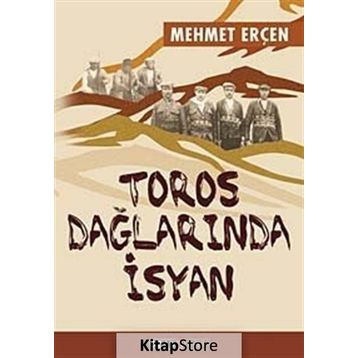 Toros Dağlarında İsyan - Mehmet Erçen