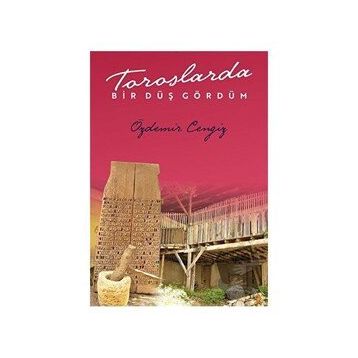 Toroslarda Bir Düş Gördüm - Özdemir Cengiz