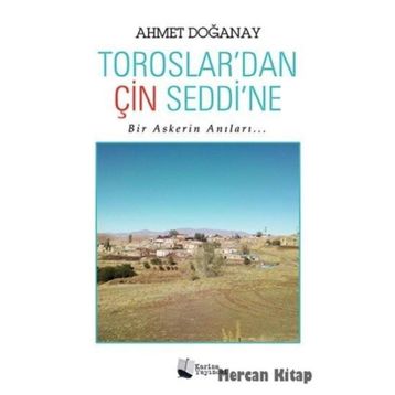 Toroslardan Çin Seddine - Ahmet Doğanay