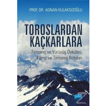 Toroslardan Kaçkarlara - Adnan Kulaksızoğlu