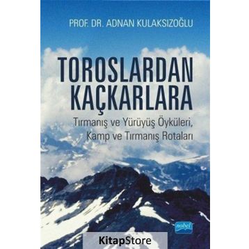 Toroslardan Kaçkarlara - Adnan Kulaksızoğlu