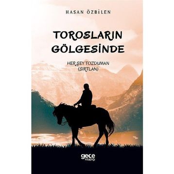 Torosların Gölgesinde - Hasan Özbilen