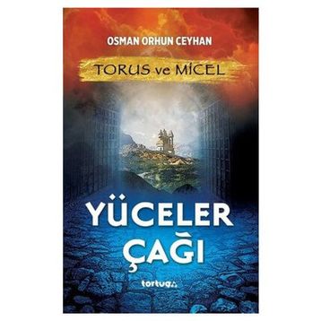 Torus ve Micel Yüceler Çağı - Osman Orhun Ceyhan