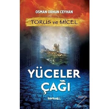 Torus ve Micel Yüceler Çağı - Osman Orhun Ceyhan