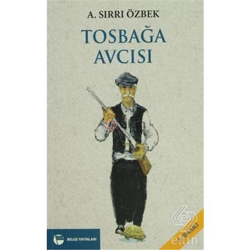 TOSBAĞA AVCISI - A. SIRRI ÖZBEK