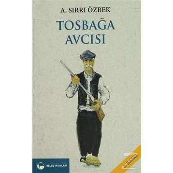 TOSBAĞA AVCISI - A. SIRRI ÖZBEK