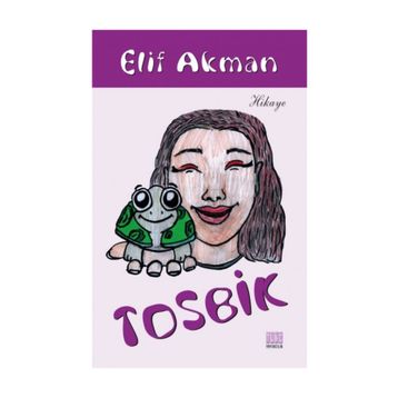 Tosbik - Elif Akman