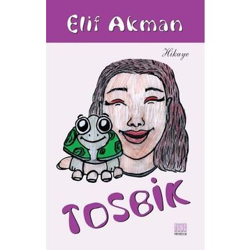 Tosbik - Elif Akman
