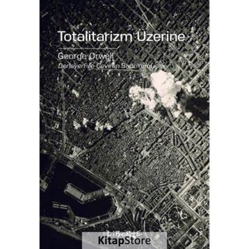 Totalitarizm Üzerine - George Orwell