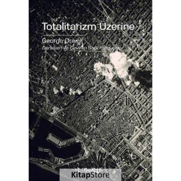 Totalitarizm Üzerine - George Orwell