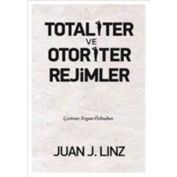 Totaliter ve Otoriter Rejimler - Juan J. Linz
