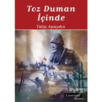 Toz Duman İçinde - 1 - Talip Apaydın