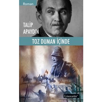 Toz Duman İçinde - 1 - Talip Apaydın