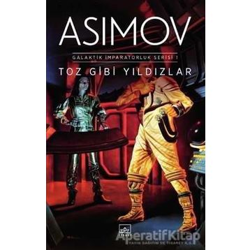 Toz Gibi Yıldızlar - Isaac Asimov