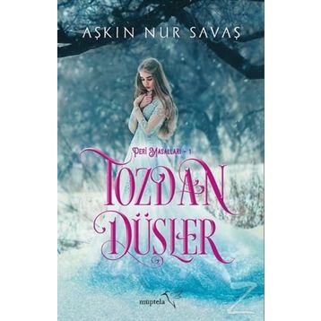 Tozdan Düşler - Aşkın Nur Savaş