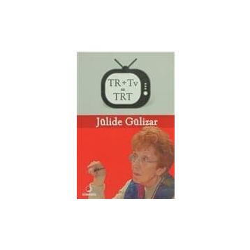 TR + TV = TRT - JÜLİDE GÜLİZAR