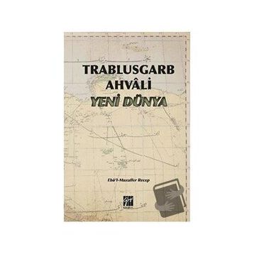 Trablusgarb Ahvali Yeni Dünya - Ebül Muzaffer Recep