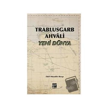 Trablusgarb Ahvali Yeni Dünya - Ebül Muzaffer Recep