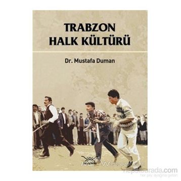 TRABZON HALK KÜLTÜRÜ - MUSTAFA DUMAN