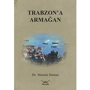 TRABZON'A ARMAĞAN - MUSTAFA DUMAN