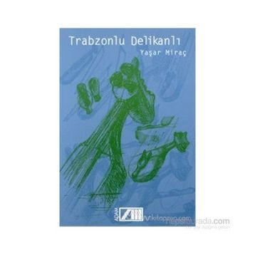 Trabzonlu Delikanlı - Yaşar Miraç